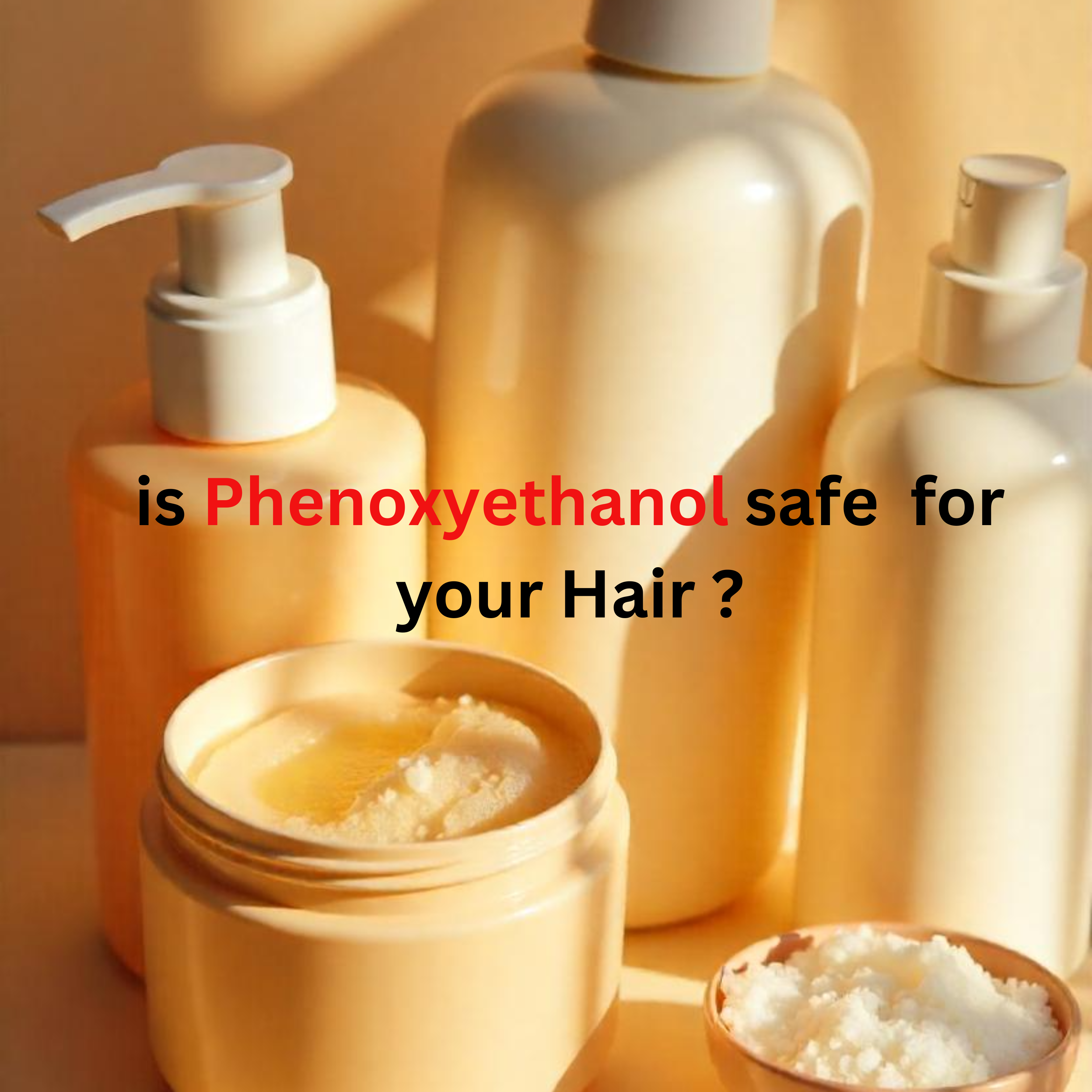 Phenoxyethanol for Hair